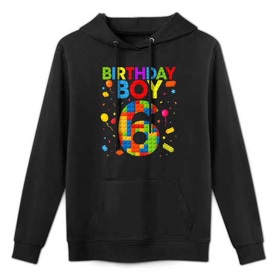 6 Birthday Boy 6 Year Old Building Blocks Unisex Design Hoodie