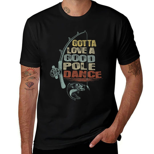 Vintage Funny Gotta Love A Good Pole Dance Fishing  Ribbed Collar T-Shirt