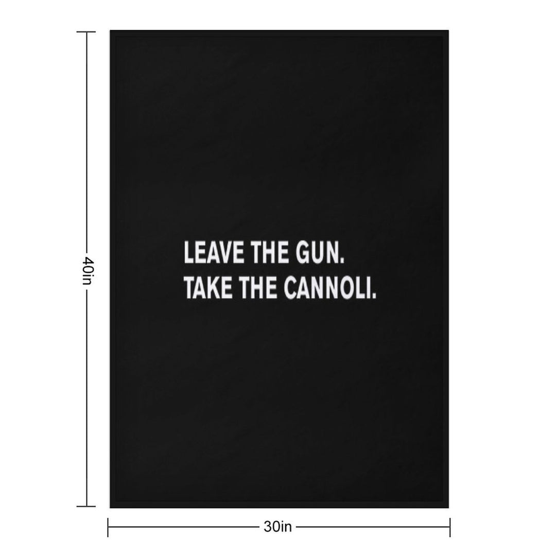 Leave The Gun. Take The Cannoli All-season Throw Blanket