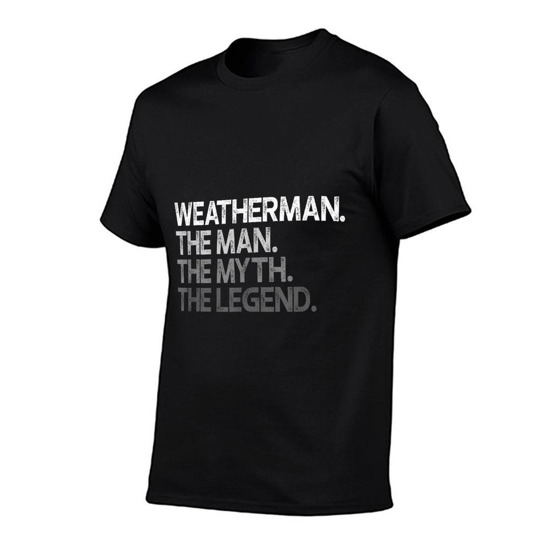 Weatherman Meteorologist Man Myth Legend Gift  Wrinkle-resistant T-Shirt