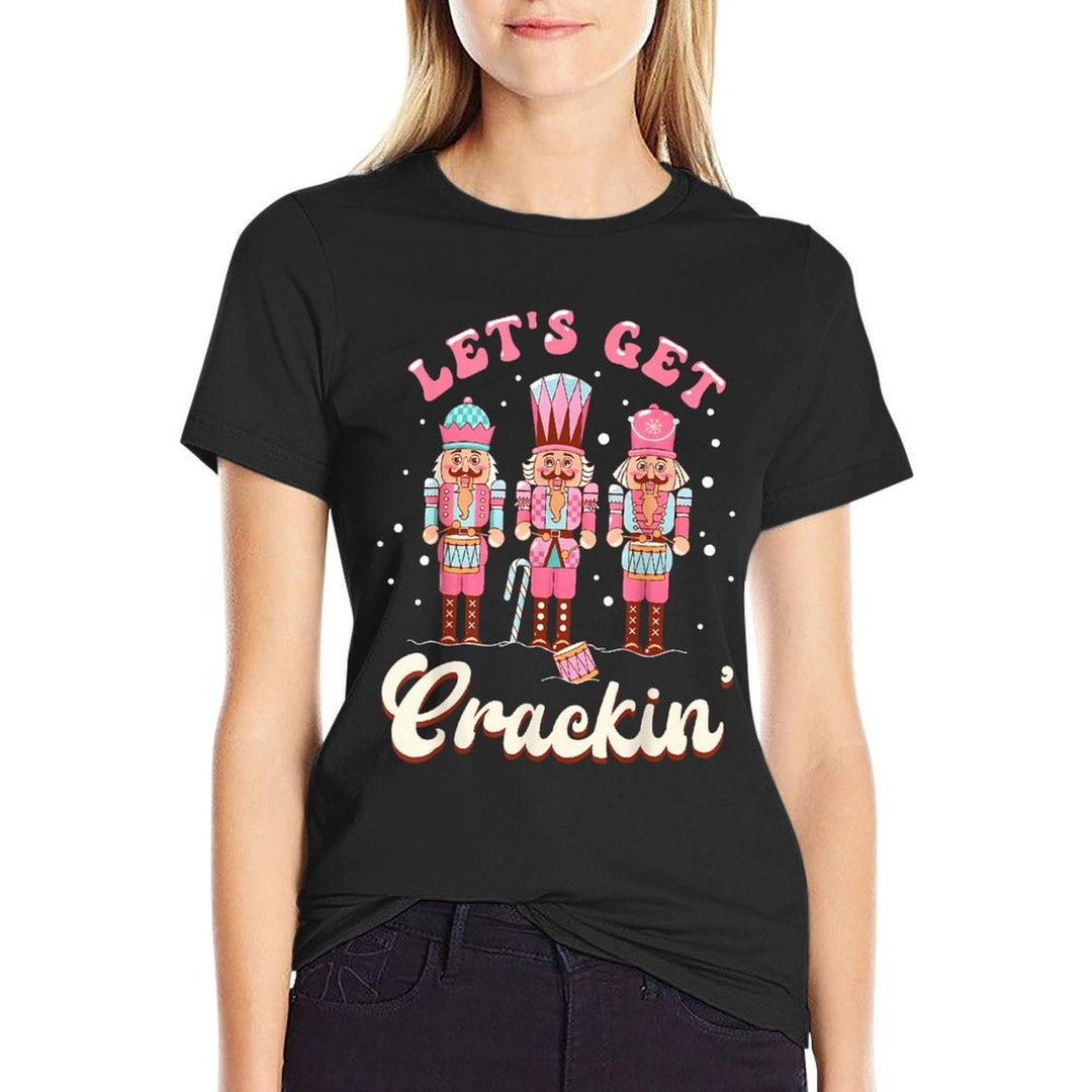 Lets Get Crackin Three Nutcrackers Christmas Men Women Kids  High-quality Stitching T-Shirt