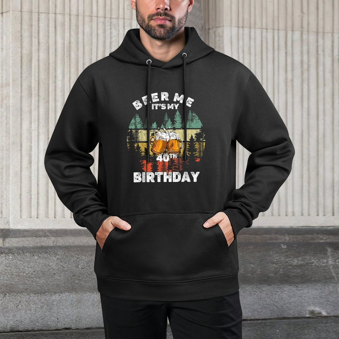 Beer Me It's My 40th Birthday Machine Washable Hoodie