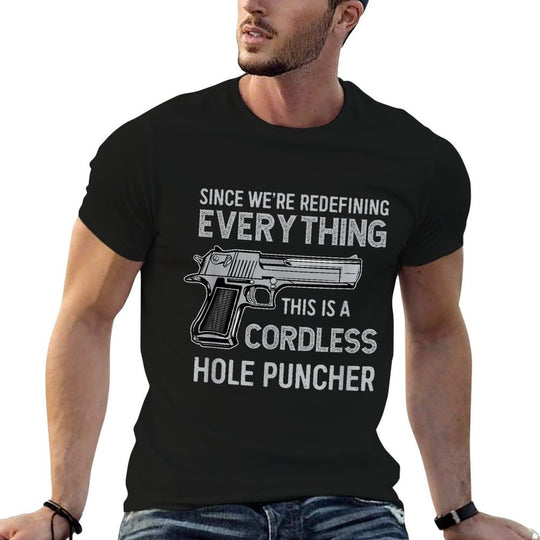 Its Not A Gun Meme - Its A Cordless Hole Puncher Funny  Slim-fit Cut T-Shirt