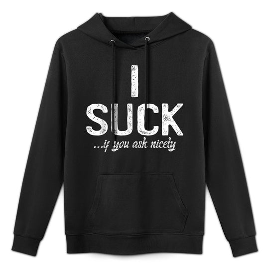 I Suck If You Ask Me Nicely I Funny Saying Gay CSD Breathable Fabric Hoodie