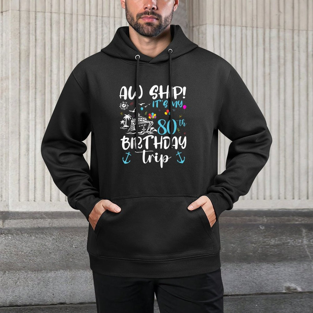 Aw Ship! Its My 80th Birthday Cruise 80 Years Old Gifts Customizable Surface Hoodie
