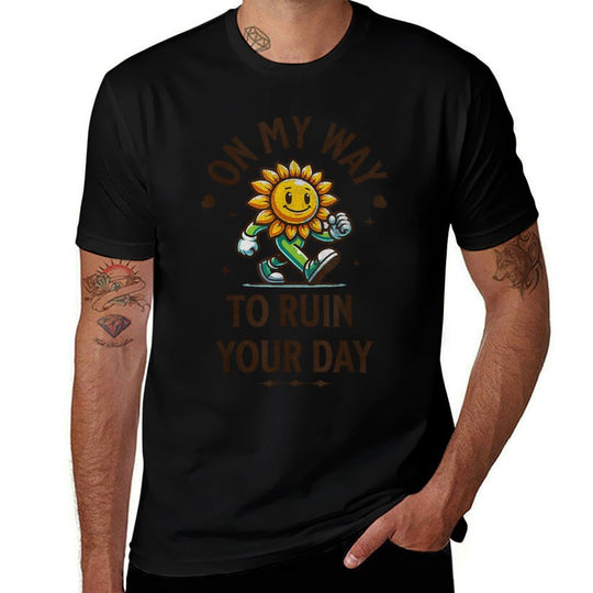 On My Way to Ruin Your Day Funny Adult Humor Meme  Stretchy T-Shirt