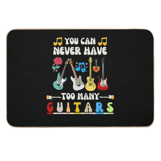 Funny You Can Never Have Many Guitars Humor  Non-Slip Bath Mat