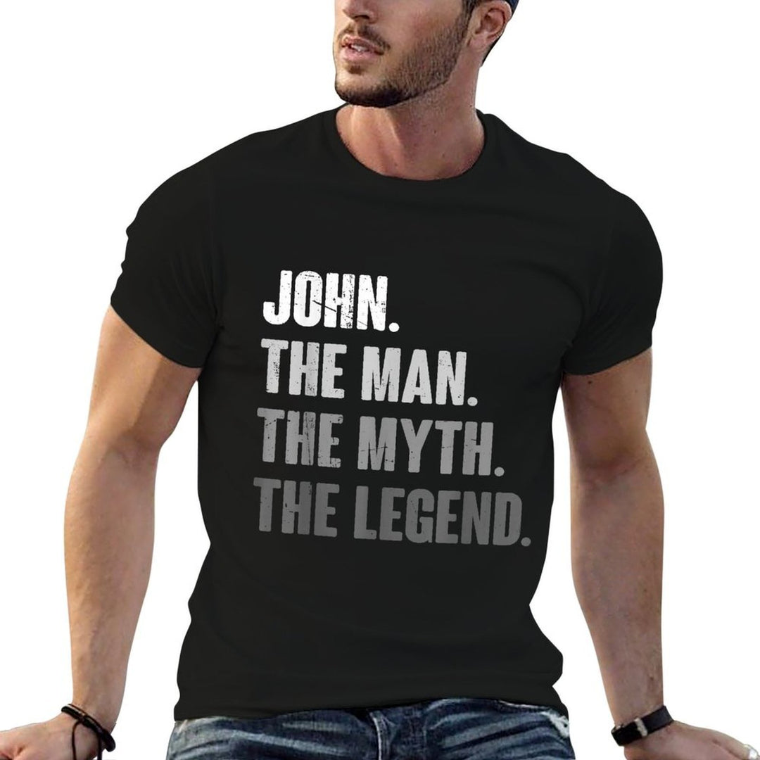 John The Man The Myth The Legend Funny Gift for John  Wrinkle-resistant T-Shirt