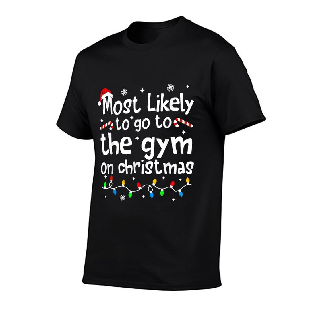 Most Likely to The Gym On Christmas Workout Matching Family  Cotton T-Shirt