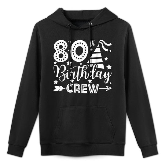 80th Birthday Crew 80 Party Crew Group Friends BDay Gifts Breathable Fabric Hoodie