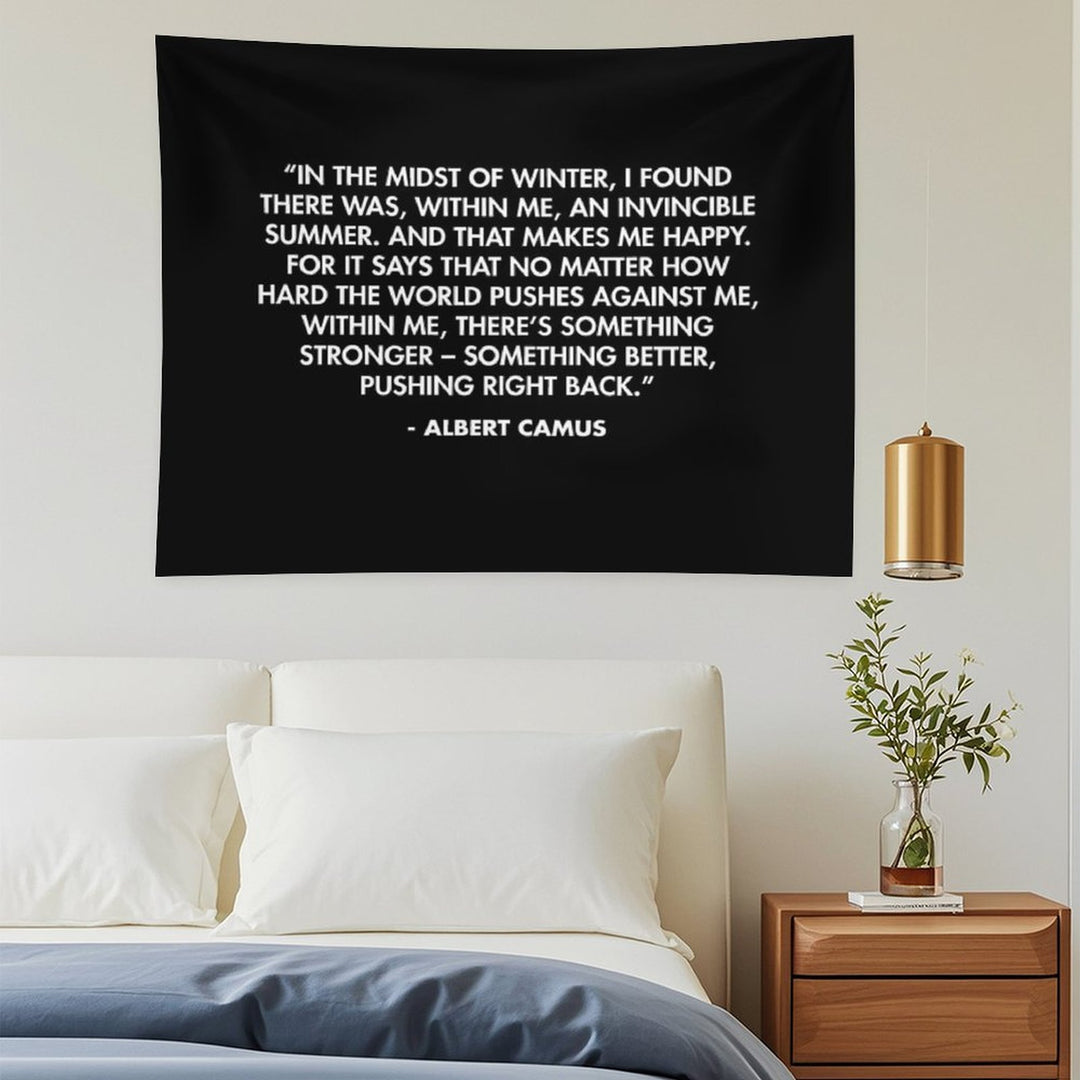 “In The Midst of Winter, I Found There Was, Within Me, An Invincible Summer” - Albert Camus Tapestry
