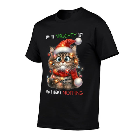 On The Naughty List And I Regret Nothing Cat Christmas Funny Men Women Kids  Wrinkle-resistant T-Shirt
