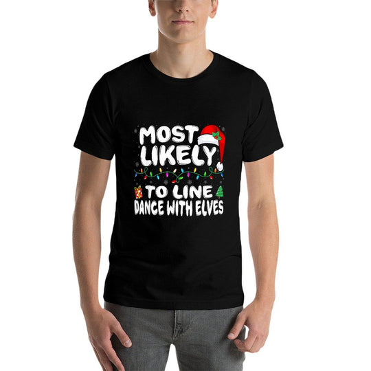 Most Likely to Line Dance with Elves Family Christmas Dancer  Lightweight T-Shirt
