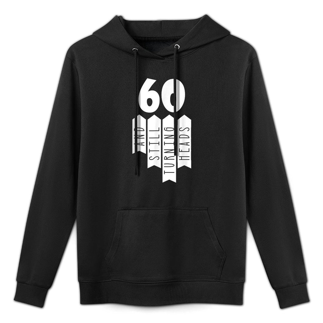60 And Still Turning Heads 60th Birthday Kangaroo Pocket Hoodie