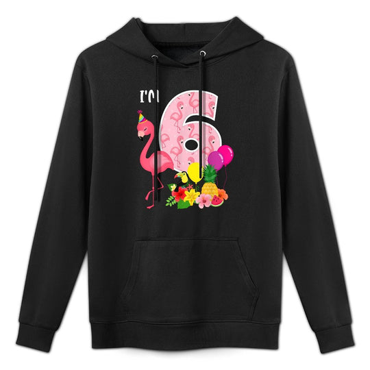 Flamingo Birthday Im 6 Tropical Flamingo Theme 6th Birthday Pilling-Resistant Hoodie