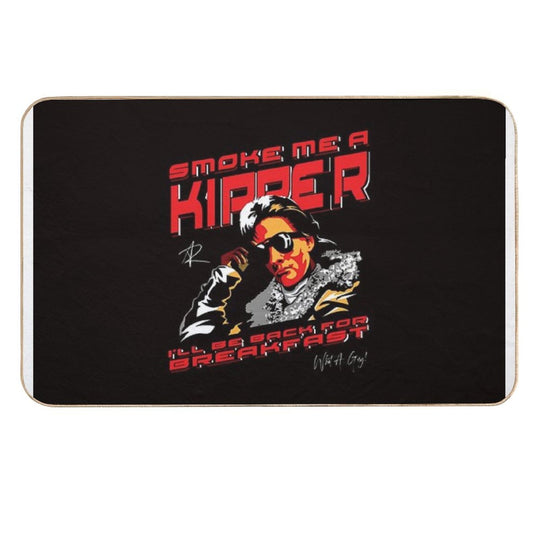 Smoke Me A Kipper - I'Ll Be Back For Breakfast - What A Guy  Odorless Bath Mat