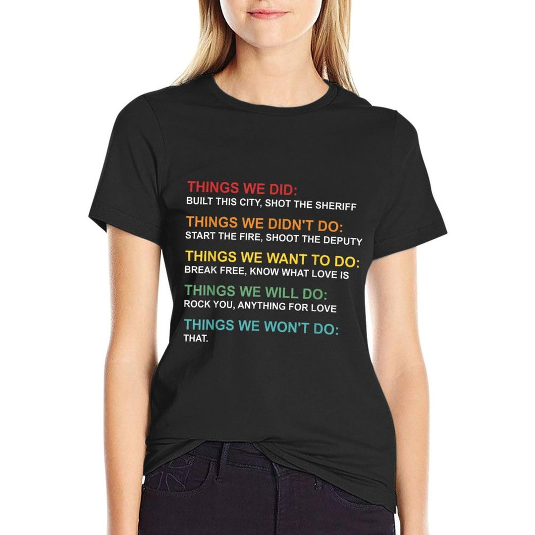 Retro Vintage Things We Did Didnt Want Will Wont Do  Versatile T-Shirt