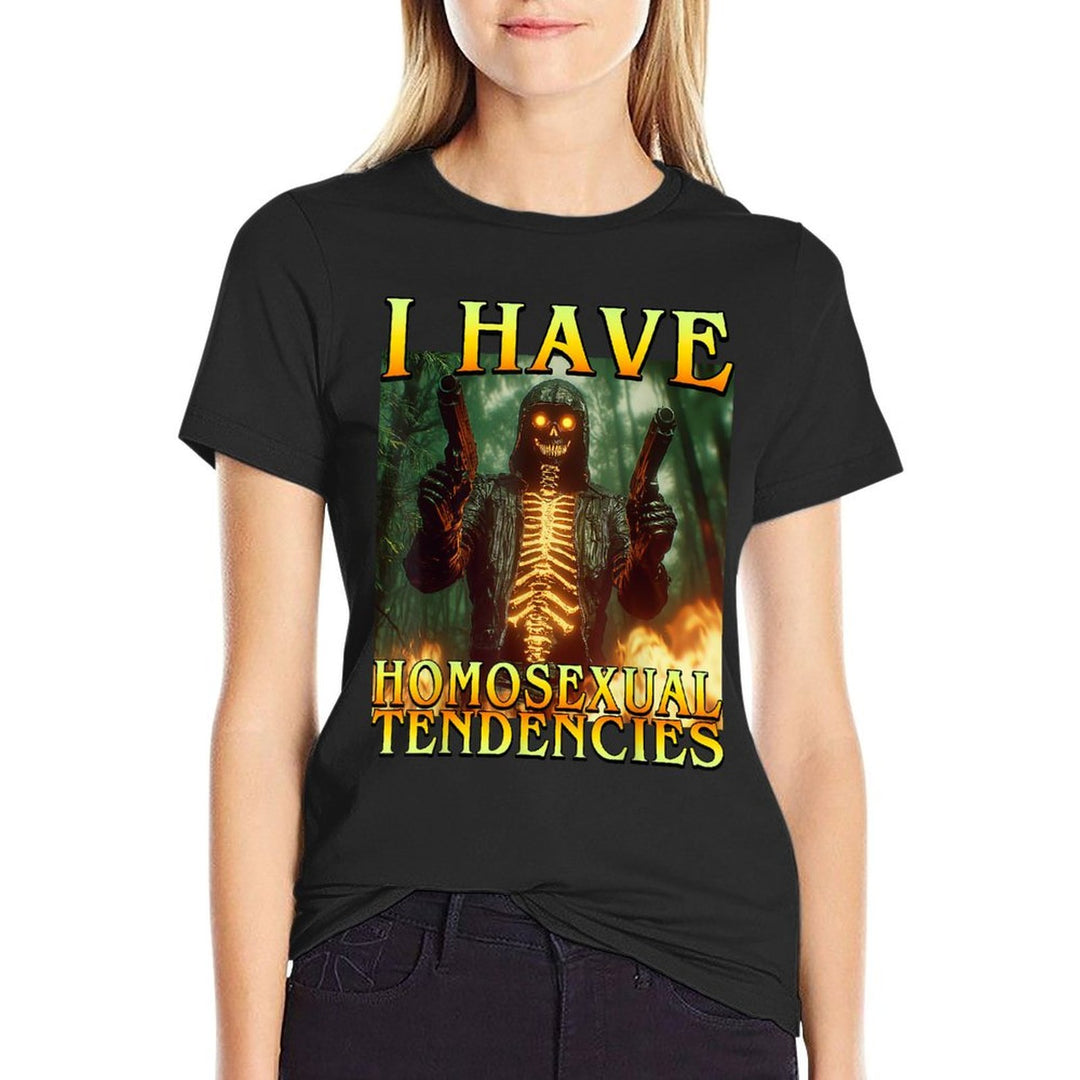 I Have Homosexual Tendencies Funny Hard Fire Skeleton Meme  Versatile T-Shirt