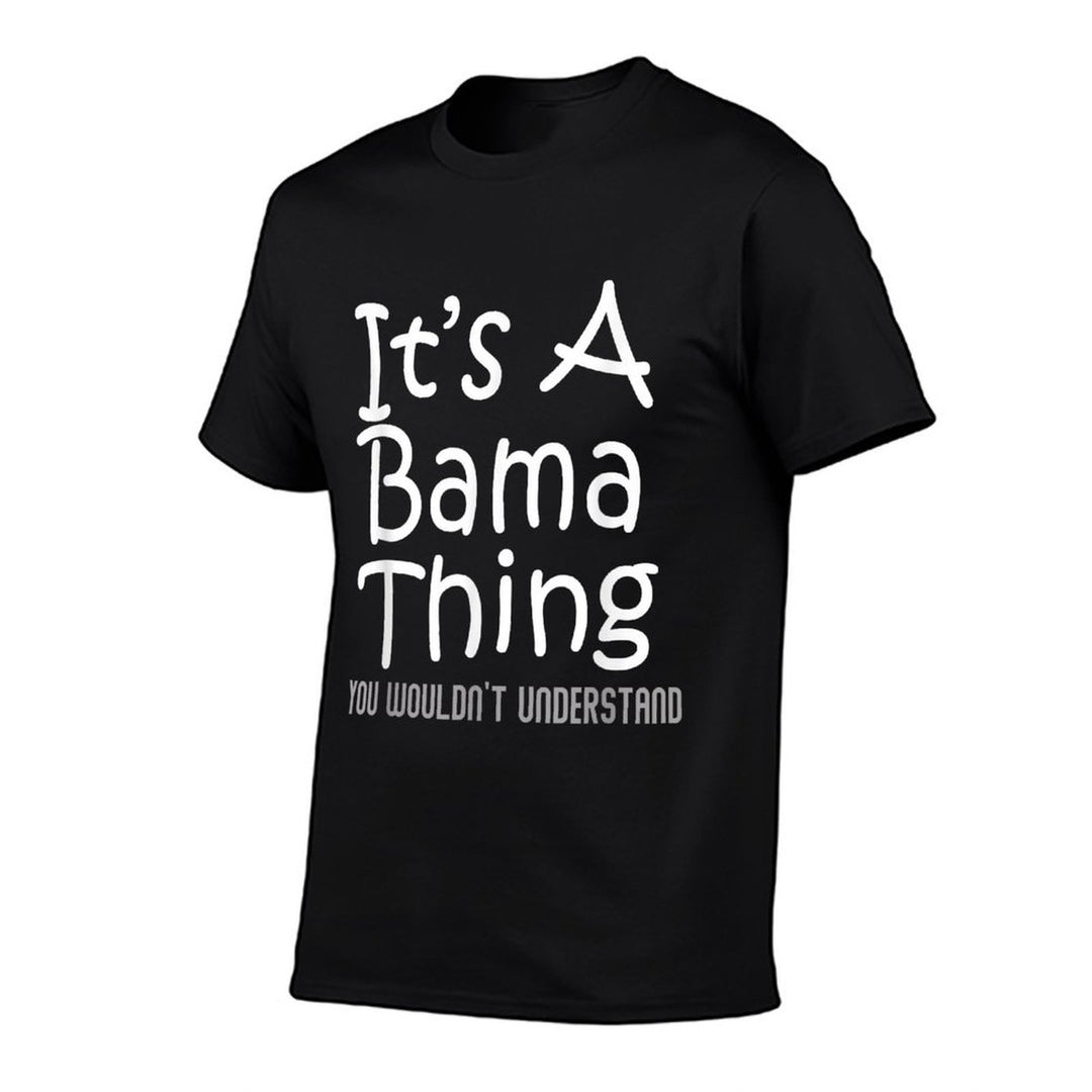 Its A Bama Thing You Wouldnt Understand Alabama  Lightweight T-Shirt