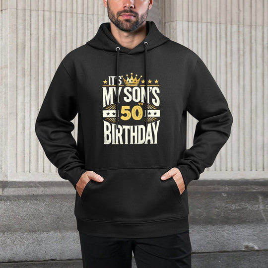It’s My Son’s 50th Birthday for Boy's 50th Birthday Machine Washable Hoodie