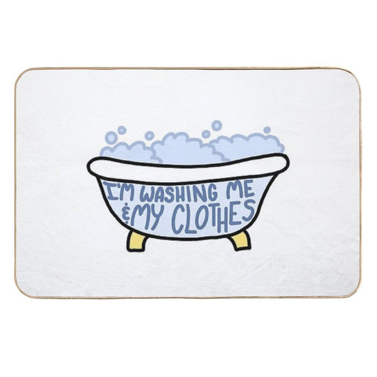 I’m Washing Me And My Clothes Rip Vine  Rapid-Drying Bath Mat