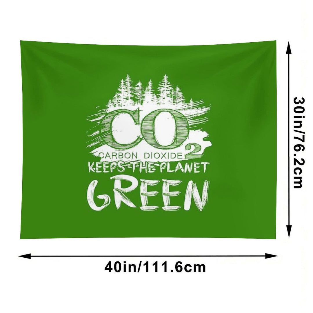 CO2 Keeps The Planet Green Tapestry
