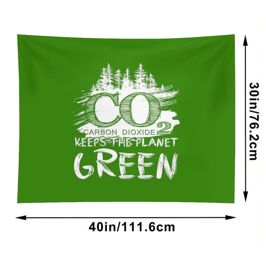 CO2 Keeps The Planet Green Tapestry