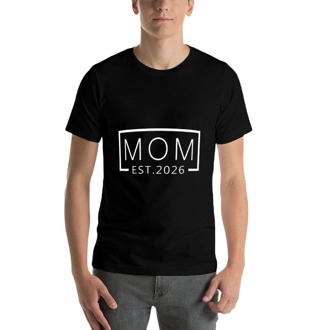 Mom Est 2026 Expect Baby 2026 Mother 2026 New Mom 2026  Fade-proof Color T-Shirt