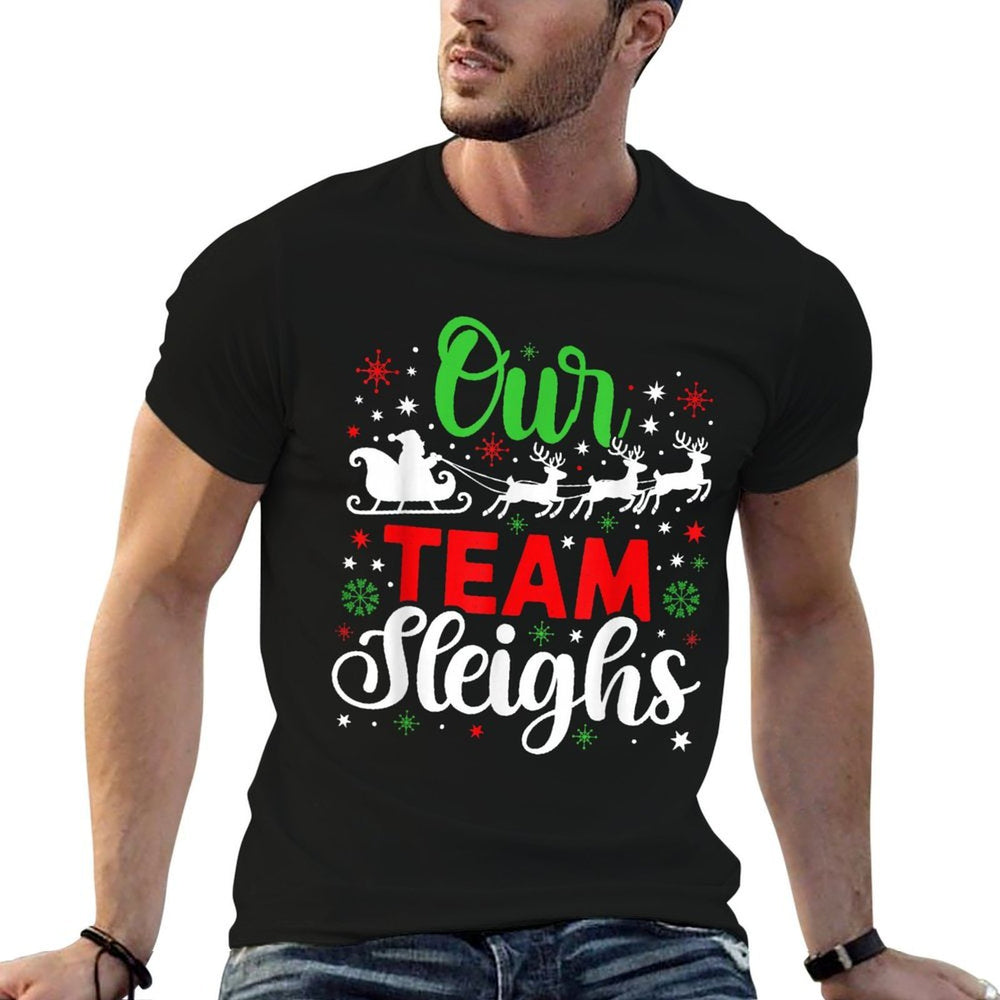 Ugly Christmas Sweaters Our Team Sleighs Christmas  Breathable T-Shirt