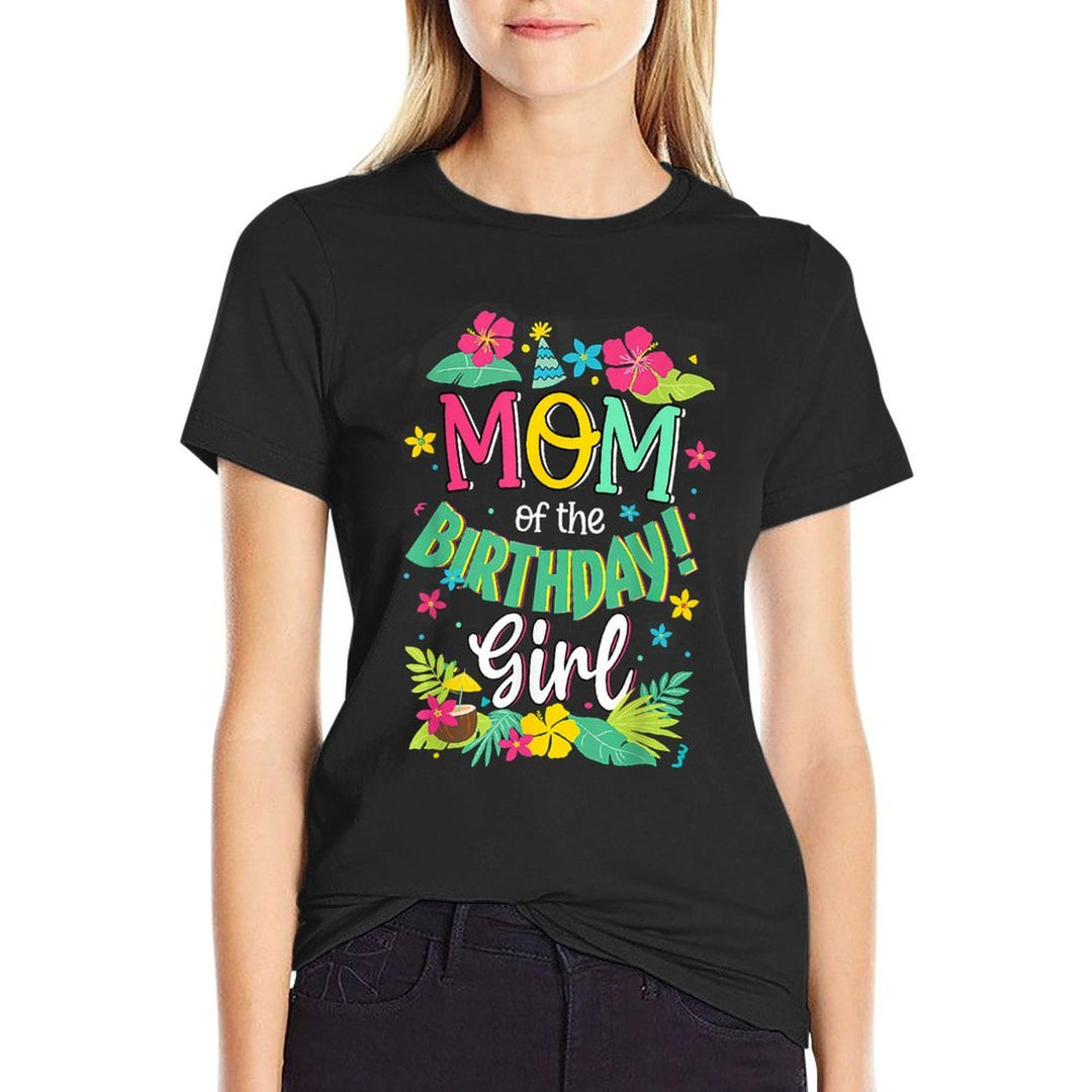 Mom of The Birthday Girl Shirt Mommy Aloha Hawaii Party 1st Comfortable T-Shirt