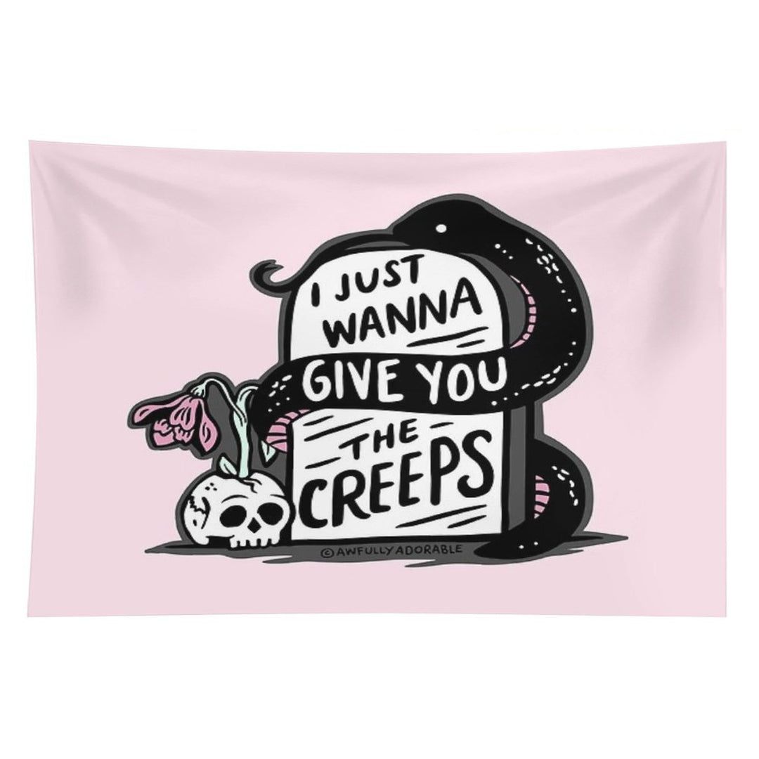 I Just Wanna Give You The Creeps Tapestry