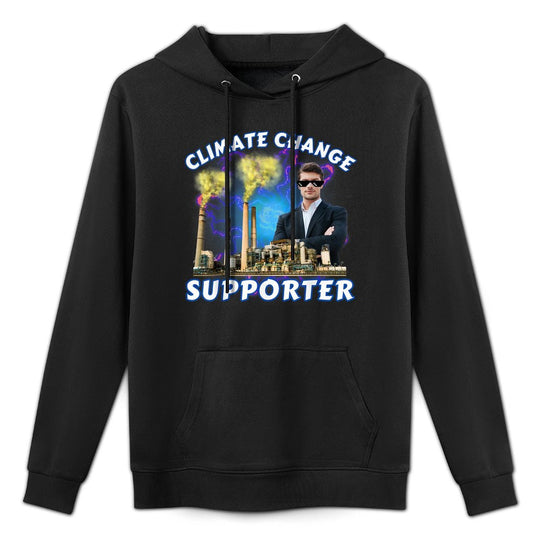 Climate Change Supporter Funny Unhinged Meme Offensive Weird Shrink-Resistant Hoodie