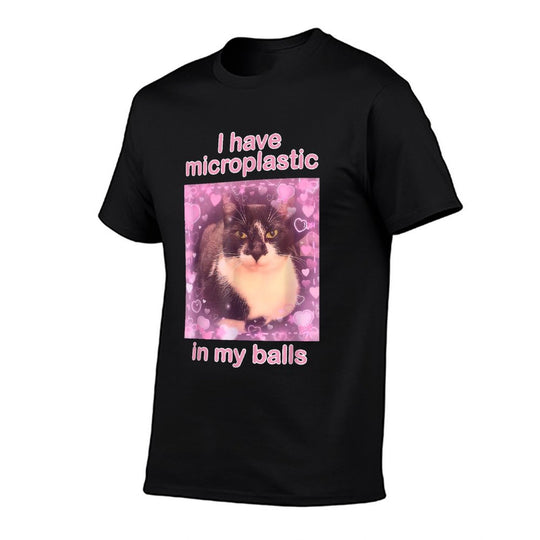 I Have Microplastics in My Balls Funny Cat Meme Silly Cat Men Women  Classic T-Shirt