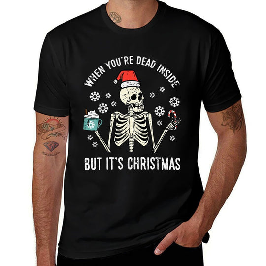 Dead Inside But Its Christmas Skeleton Coffee Xmas Women Men  Quick-drying T-Shirt