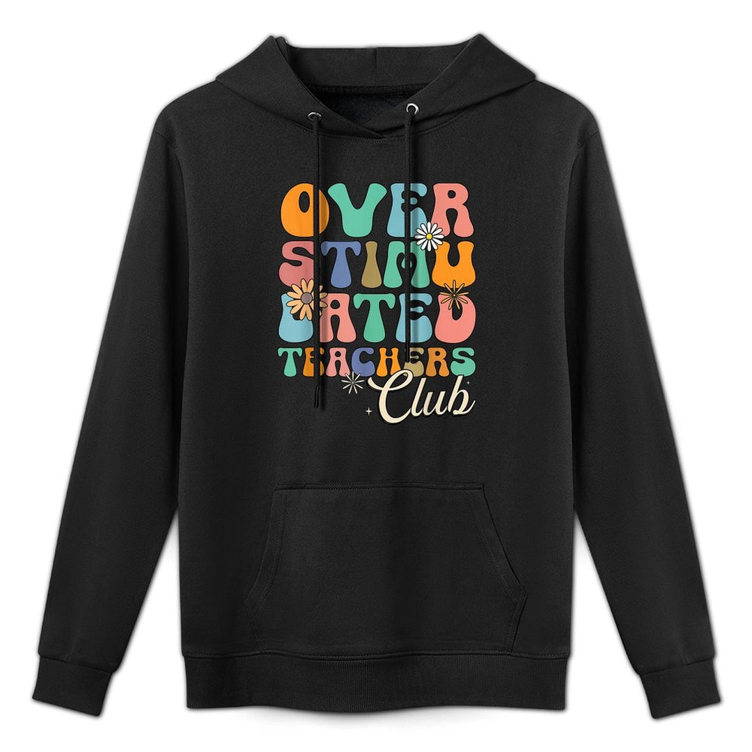 Groovy Overstimulated Teachers Club Funny Trendy Teacher Machine Washable Hoodie