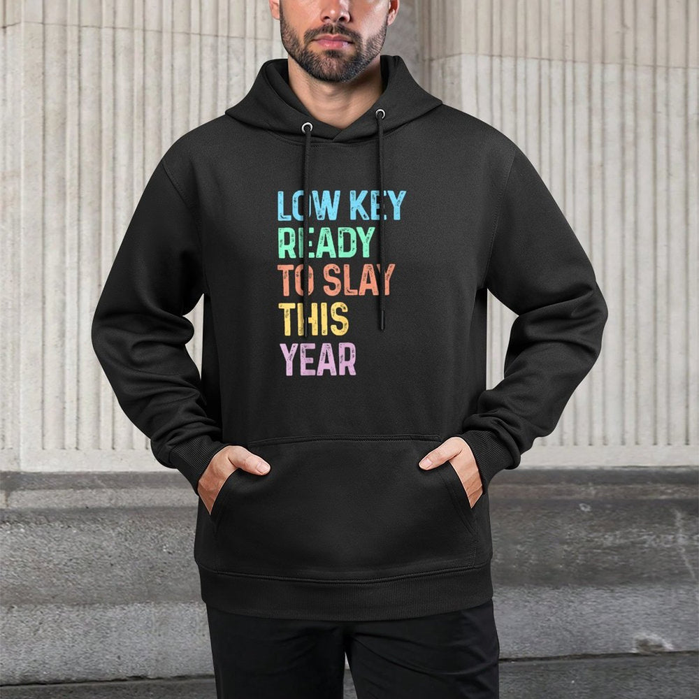 Low Key Ready To Slay This Year Funny Back To School Gen Z Cotton-Polyester Blend Hoodie