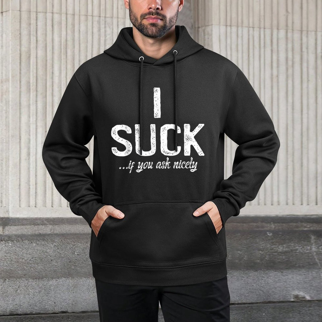 I Suck If You Ask Me Nicely I Funny Saying Gay CSD Breathable Fabric Hoodie