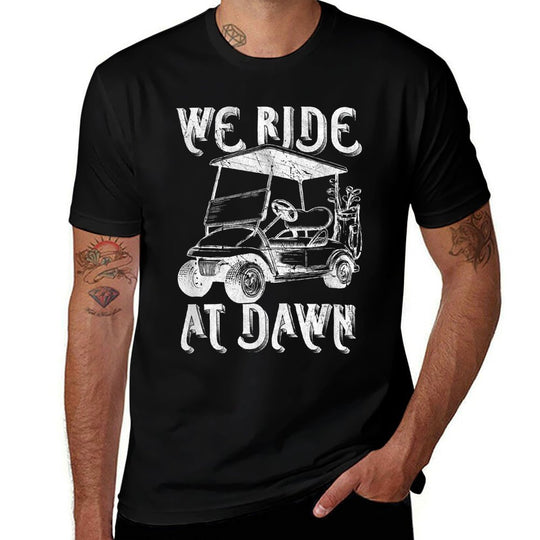 We Ride at Dawn Funny Golf Golfing Dad Men  Moisture-wicking T-Shirt