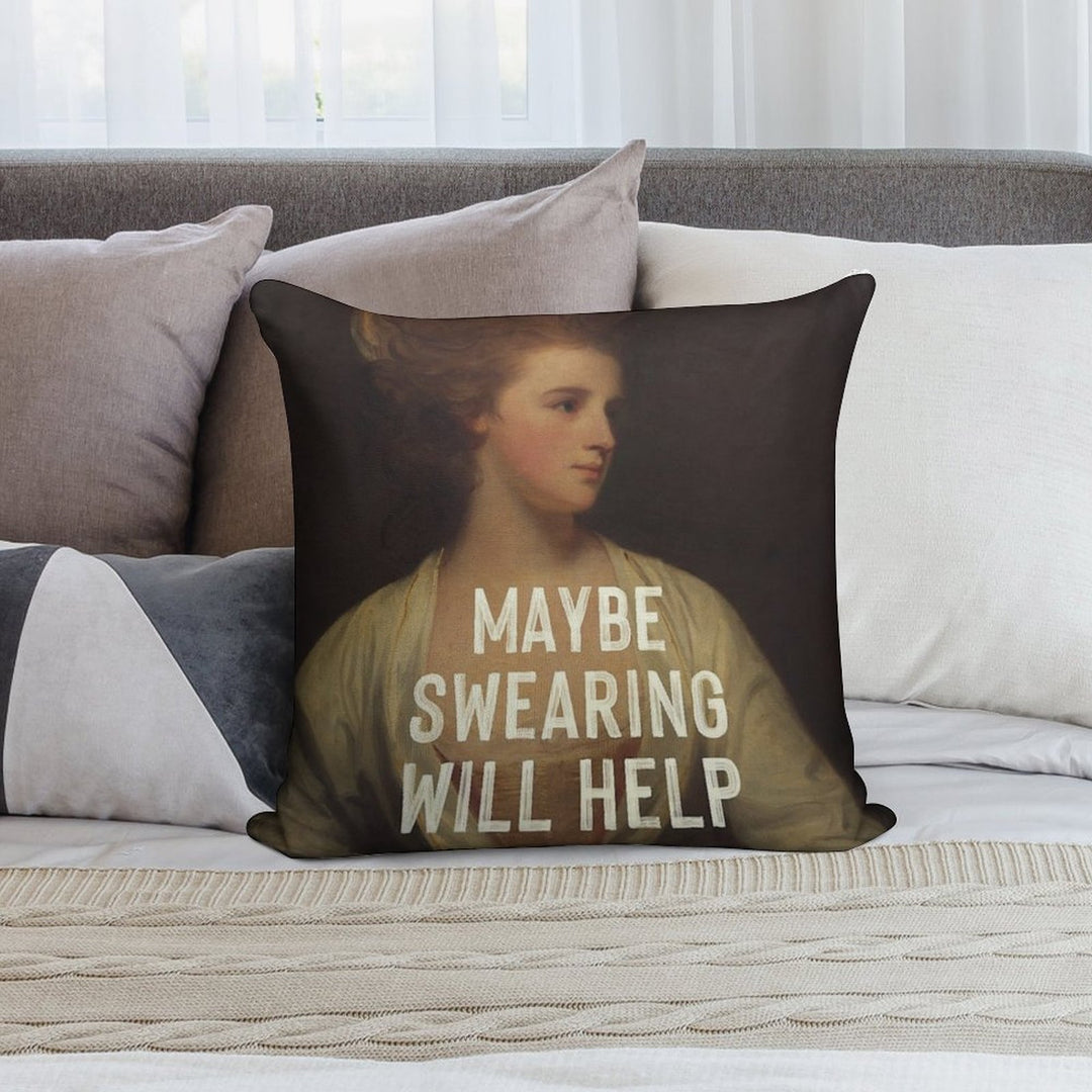 Maybe Swearing Will Help Soft Multiple Sizes Throw Pillow