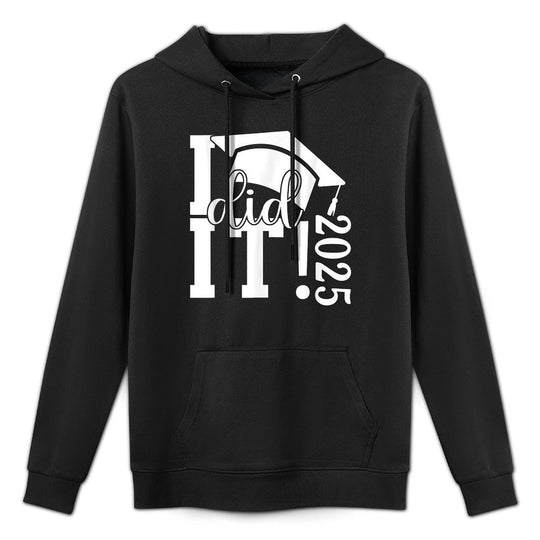 I Did It Graduation 2025 Graduate Class of 2025 Senior 25 Relaxed Fit Hoodie