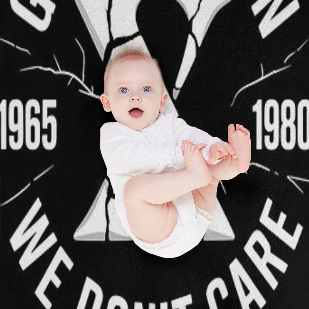 Generation X We Don't Care  Funny Gen-X Men Women Anti-pilling Throw Blanket