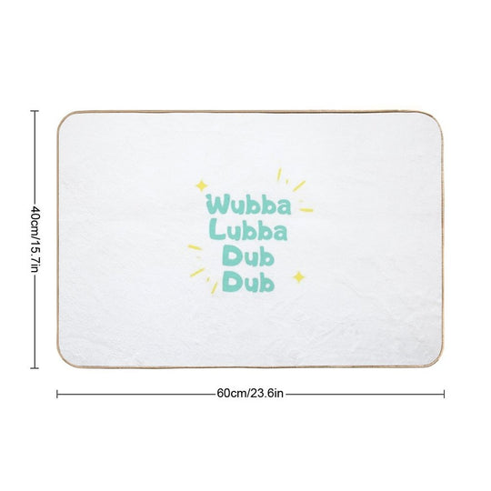 Wubba Lubba Dub Dub  Rapid-Drying Bath Mat