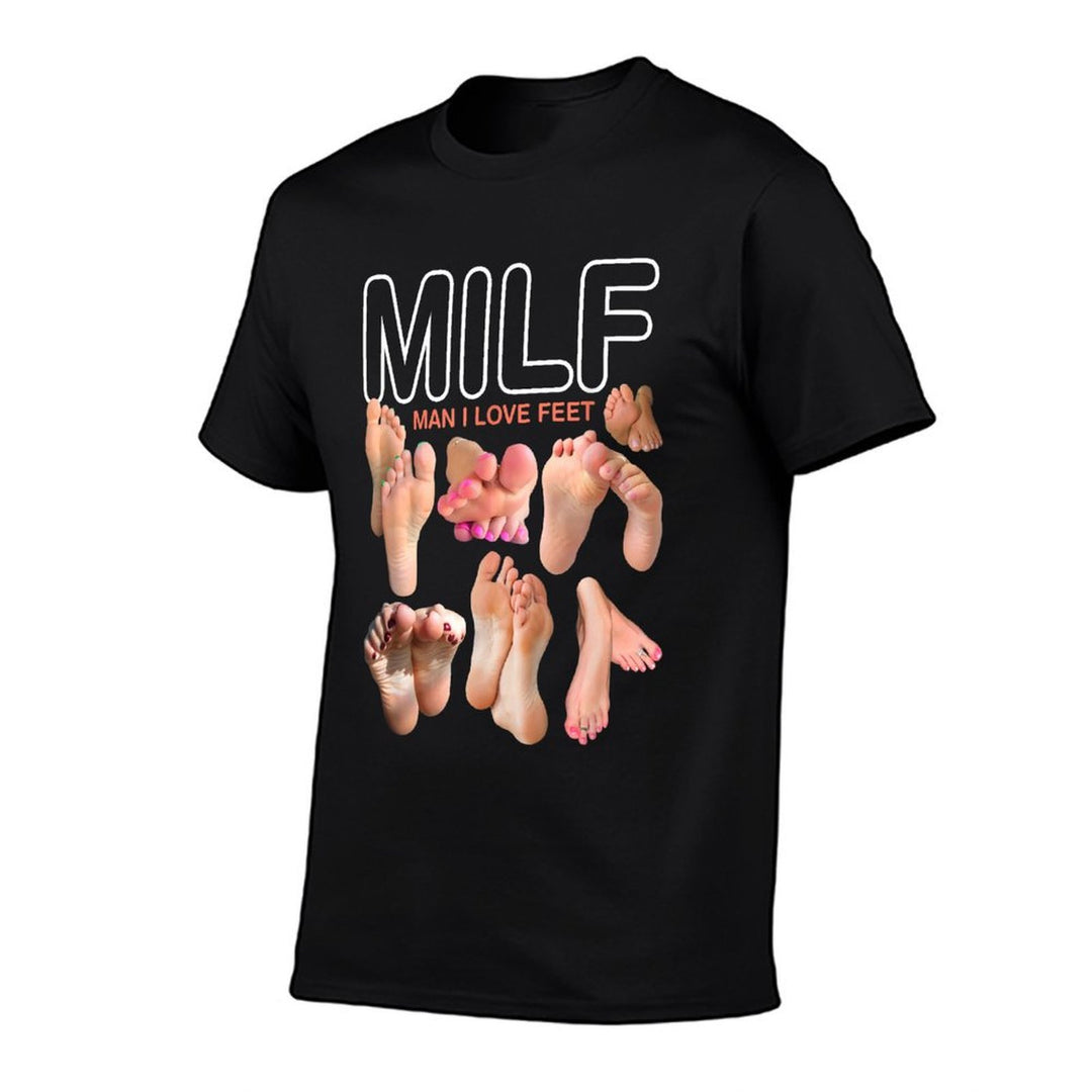 MILF Man I Love Feet Funny Sexy Inappropriate Saying Quote  Odor-resistant T-Shirt