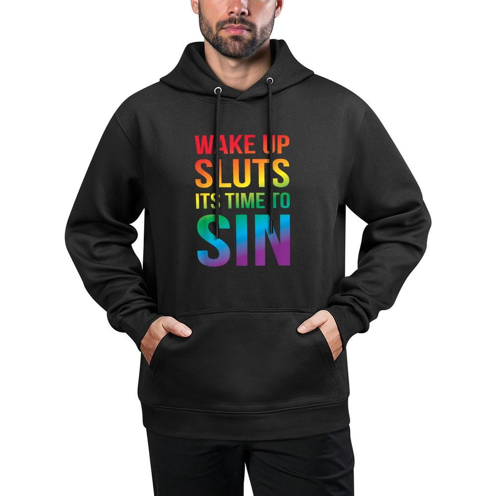 Funny PRIDE Adult Wake Up Sluts Its Time to Sin LGBTQ Shrink-Resistant Hoodie