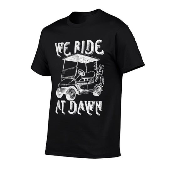 We Ride at Dawn Funny Golf Golfing Dad Men  Moisture-wicking T-Shirt