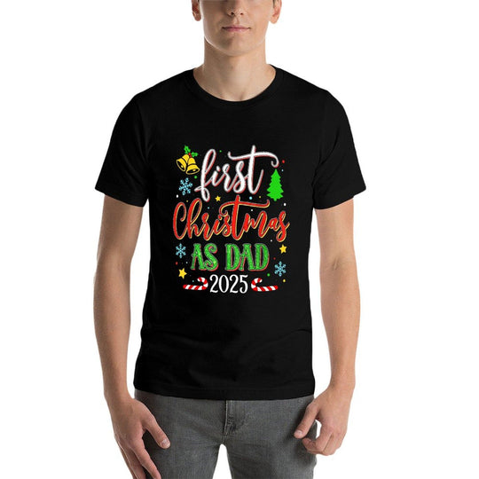First Christmas As Dad 2025 Festive Holiday Celebration  Odor-resistant T-Shirt