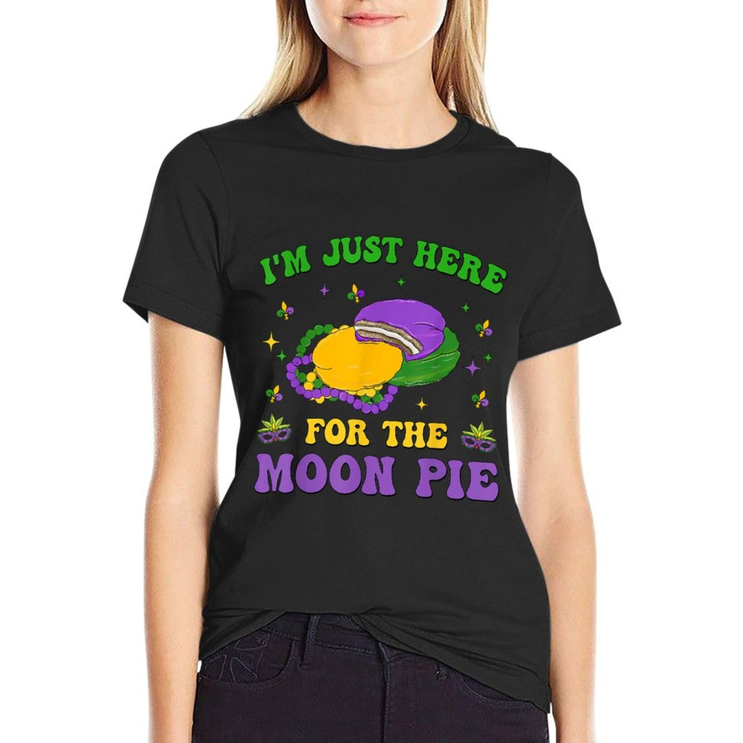 Im Just Here For The Moon Groovy Pie Mardi Gras Festival  Tagless Design T-Shirt