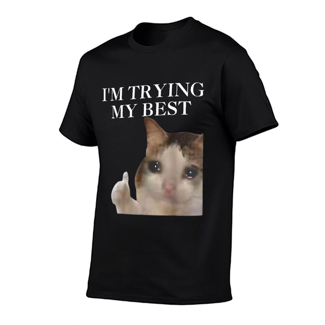 Im Trying My Best Funny Cat Meme Internet Memes Funny Memes Men Women Girls Kids  Classic T-Shirt