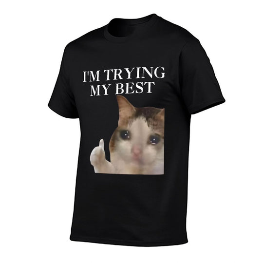 Im Trying My Best Funny Cat Meme Internet Memes Funny Memes Men Women Girls Kids  Classic T-Shirt