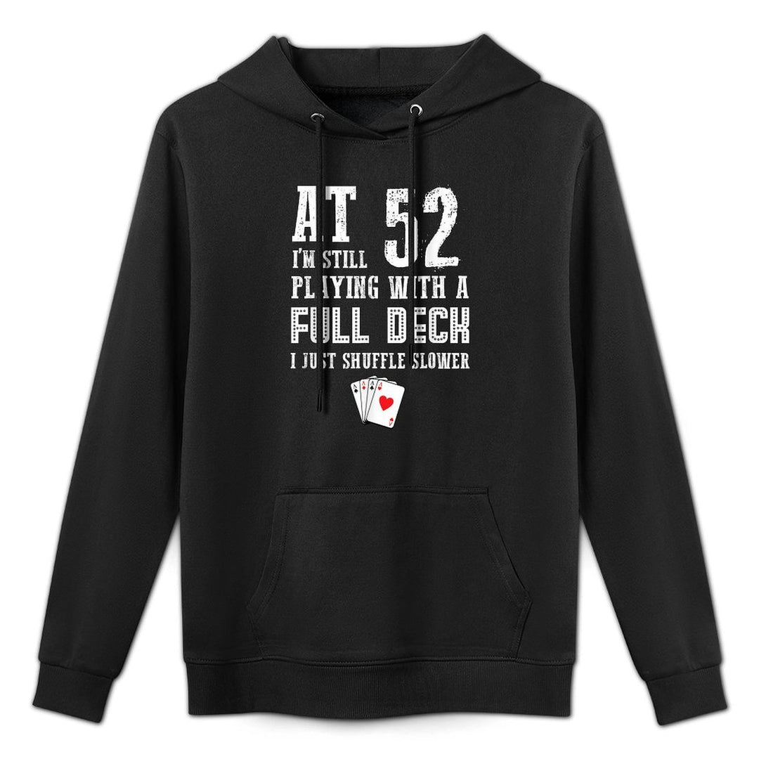 Funny 52nd Birthday 52 Year Old Card Player Birthday Casual Wear Hoodie